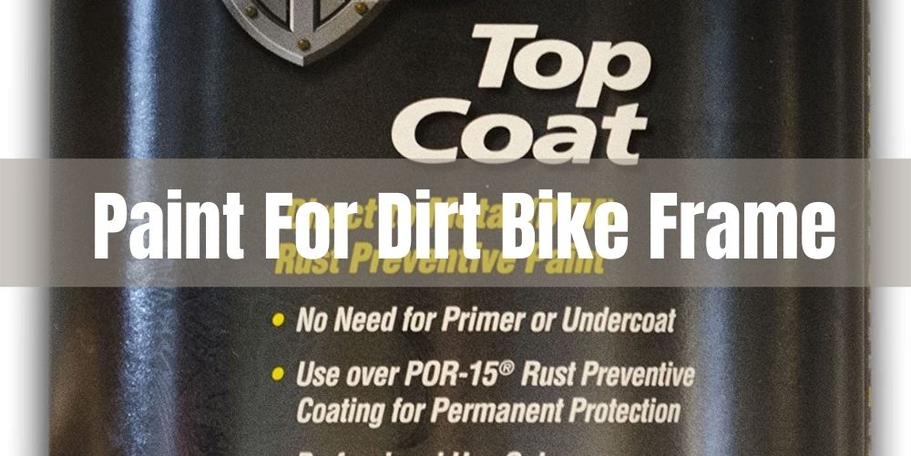 Best Paint For Dirt Bike Frame