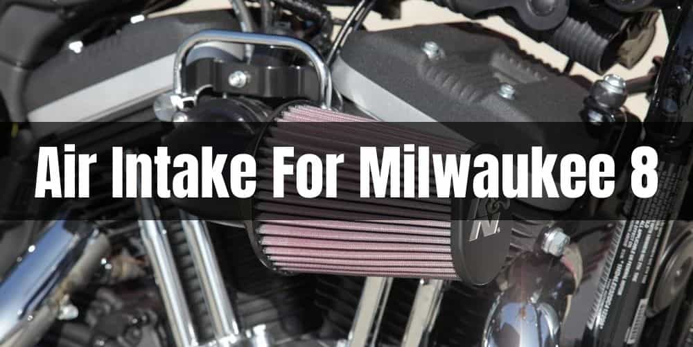 Best Air Intake For Milwaukee 8