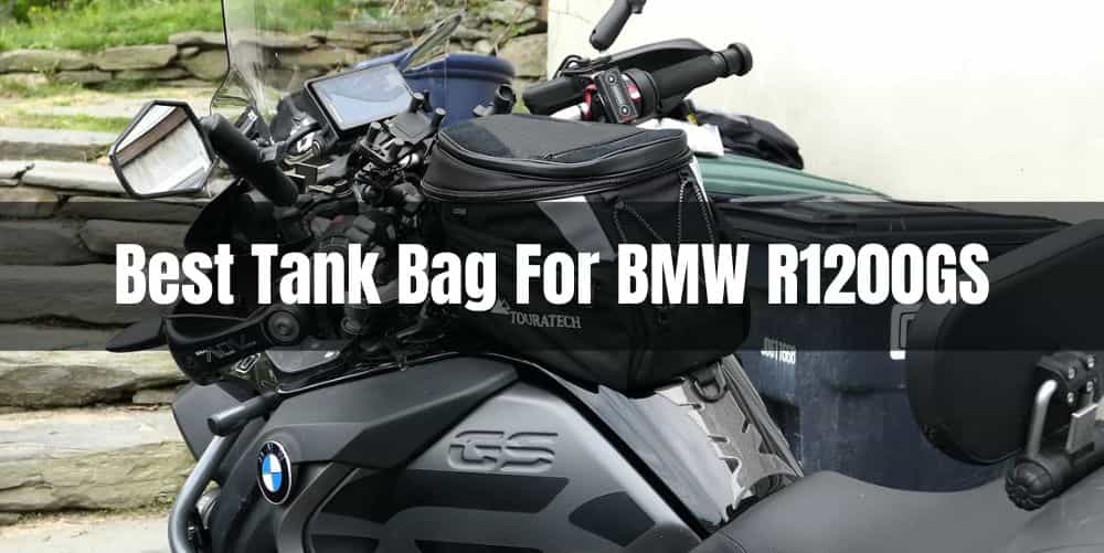 Best Tank Bag For BMW R1200GS