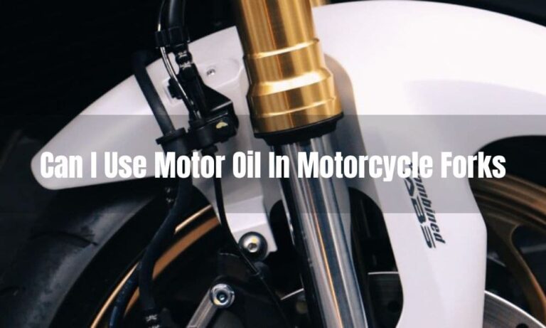 ￼Can I Use Motor Oil In Motorcycle Forks