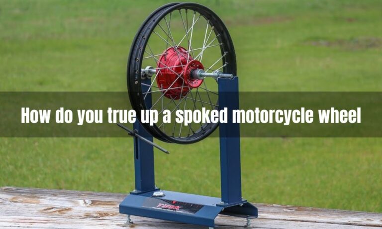How do you true up a spoked motorcycle wheel