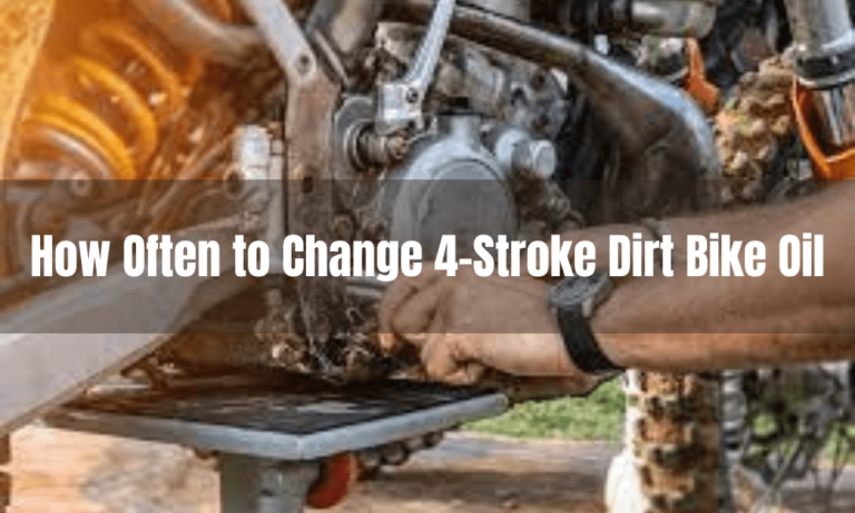 How Often to Change 4-Stroke Dirt Bike Oil