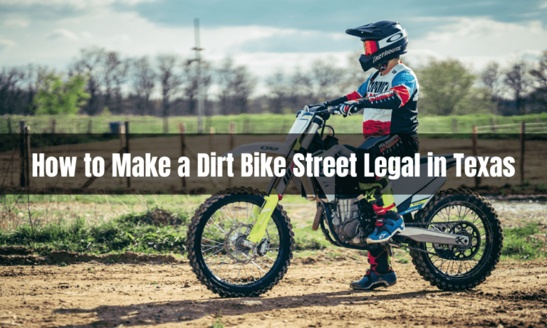 How to Make a Dirt Bike Street Legal in Texas