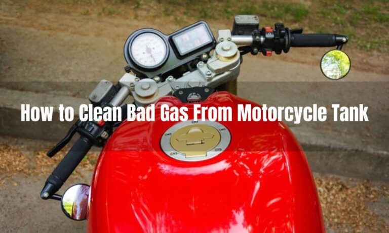 How to Clean Bad Gas From Motorcycle Tank