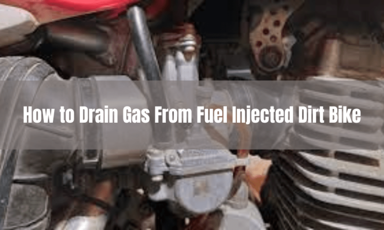 How to Drain Gas From Fuel Injected Dirt Bike