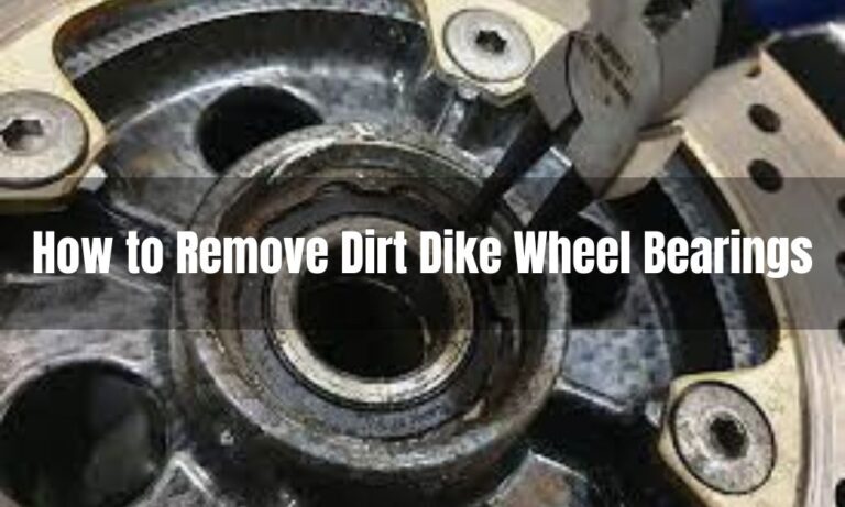 How to Remove Dirt Dike Wheel Bearings