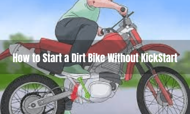How to Start a Dirt Bike Without a KickStart