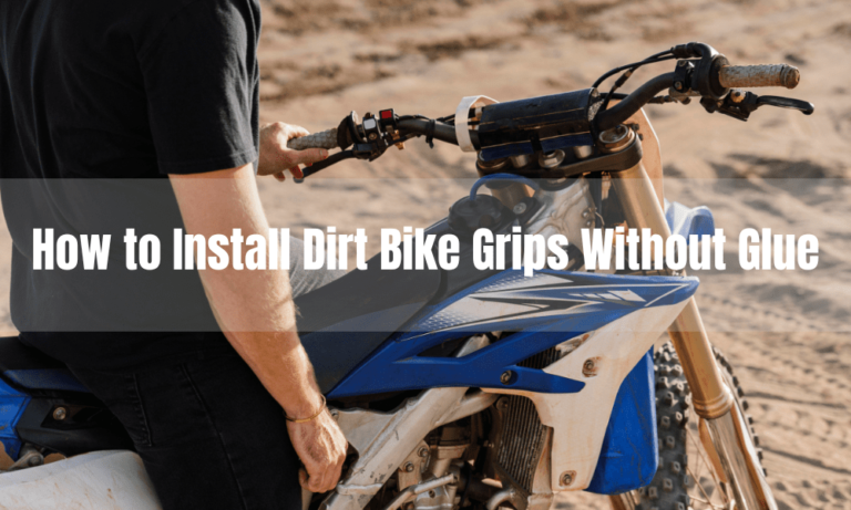 How to Install Dirt Bike Grips Without Glue: Glue-Free Techniques