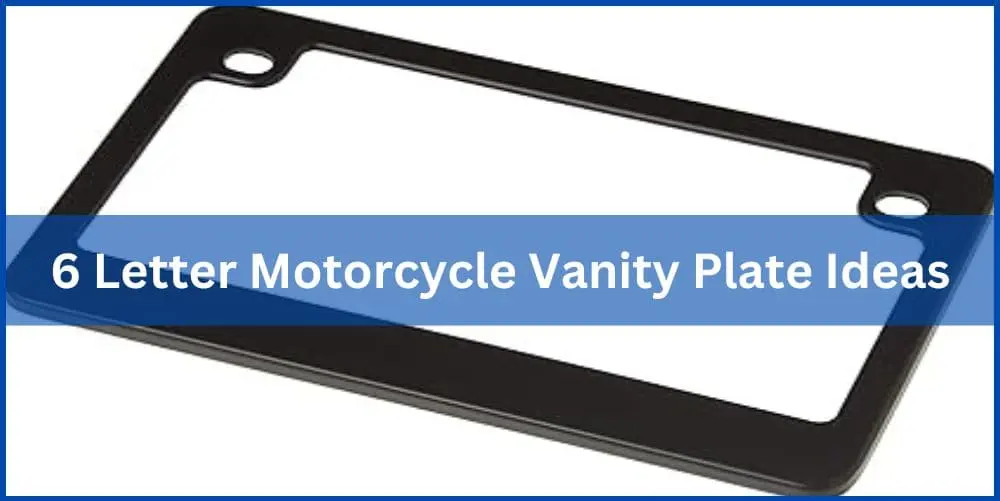 6 letter motorcycle vanity plate ideas